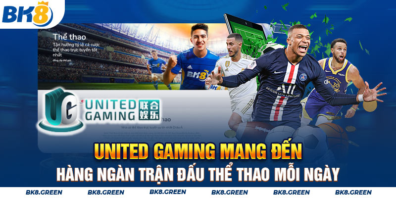United Gaming mang đến hàng ngàn trận đấu thể thao mỗi ngày